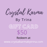 Gift Cards $50 | Crystal Karma by Trina